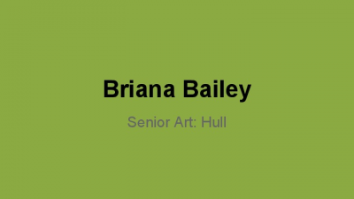 Briana Bailey's Art Q1