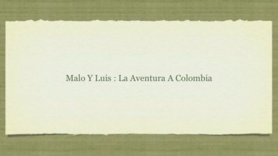 Q1BM Malo y Luis a Colombia